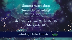 Astrologisk sommerworkshop – levende og oplevelsesorienteret astrologi.  v/astrolog og dybdeterapeut Helle Titanis.